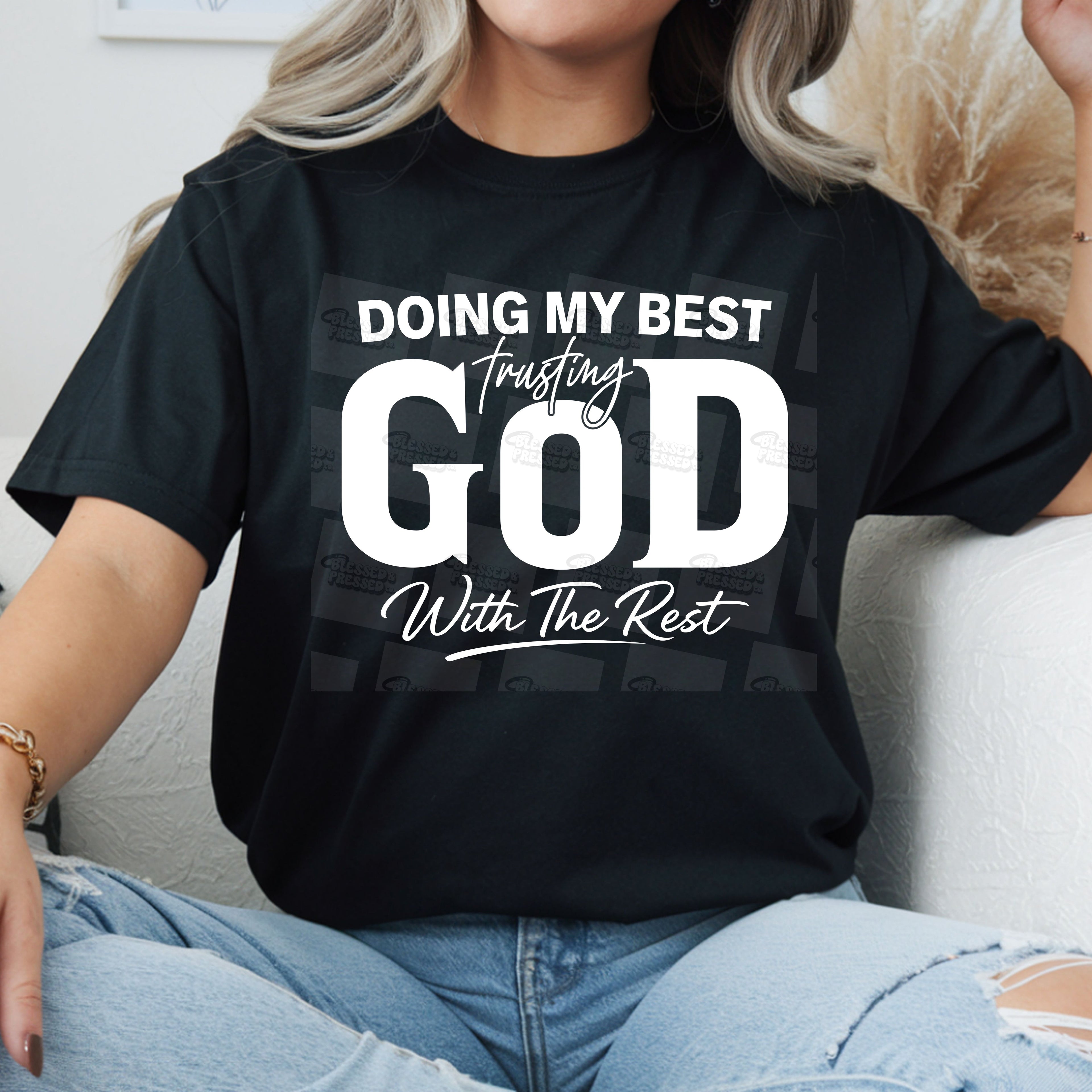 Doing My Best Trusting God With The Rest Design